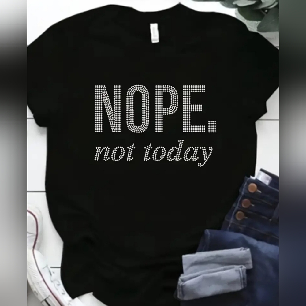 Nope not today" t-shirt Blk Sz 1XL New 21"×25"